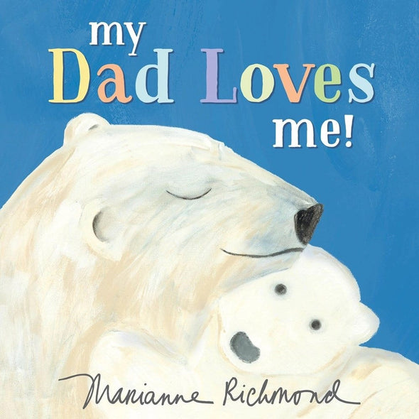 My Dad Loves Me! (Board Book)